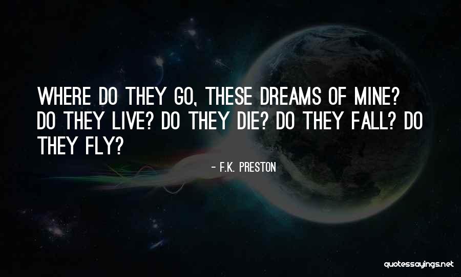 Motivational Story Quotes By F.K. Preston Motivational Story Quotes By F.K. Preston