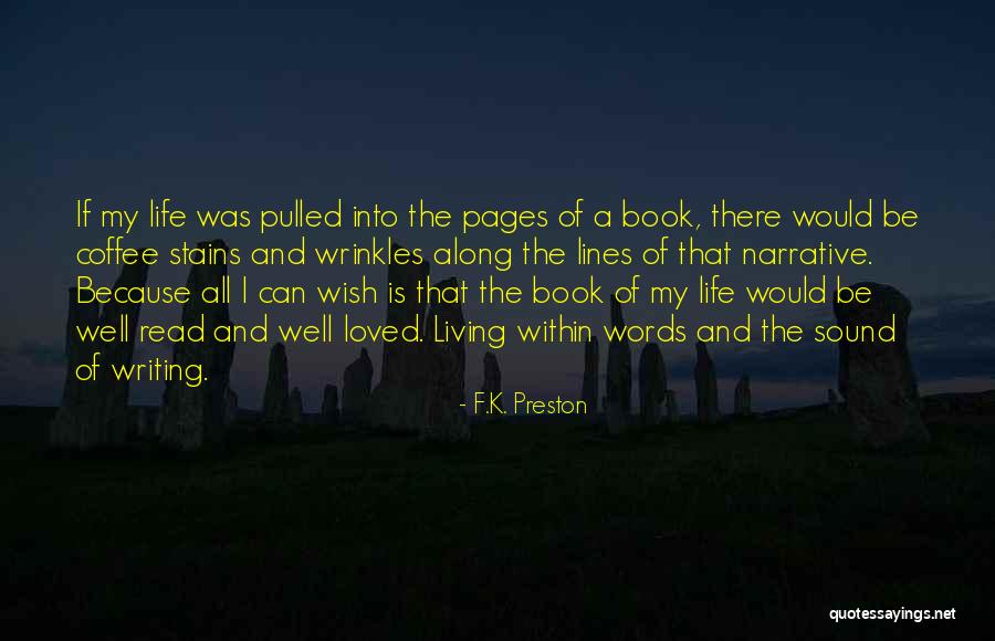 Motivational Story Quotes By F.K. Preston Motivational Story Quotes By F.K. Preston