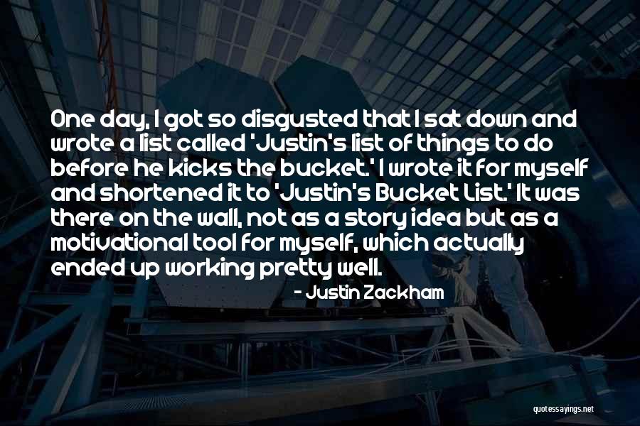 Motivational Story Quotes By Justin Zackham Motivational Story Quotes By Justin Zackham