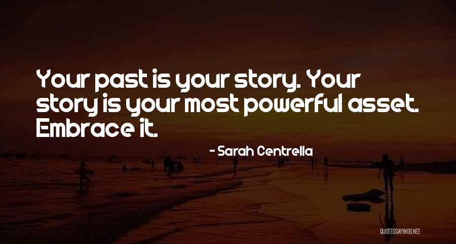Motivational Story Quotes By Sarah Centrella Motivational Story Quotes By Sarah Centrella