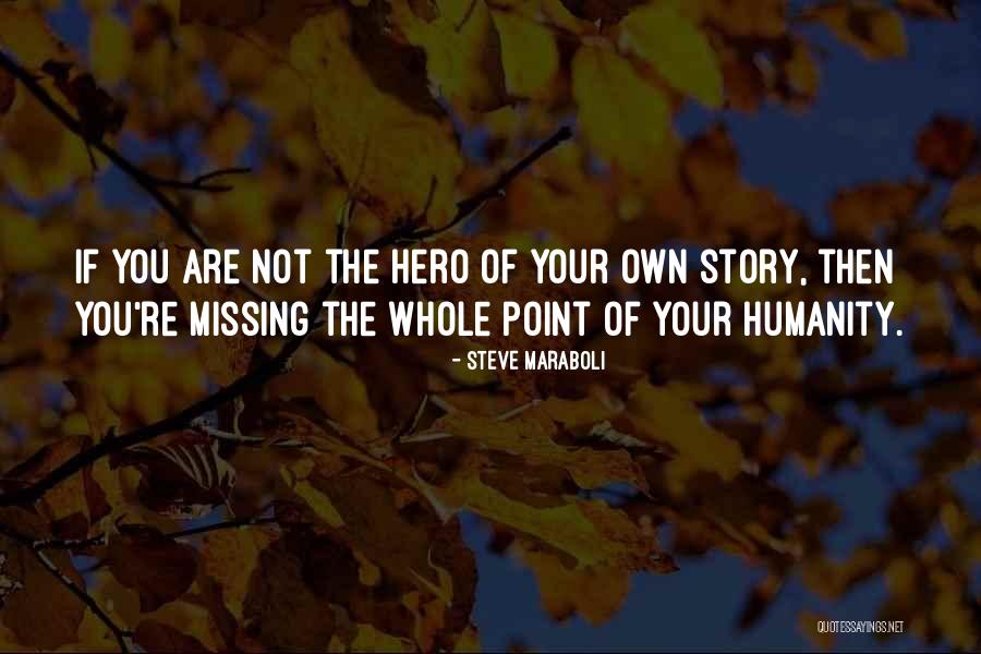 Motivational Story Quotes By Steve Maraboli Motivational Story Quotes By Steve Maraboli