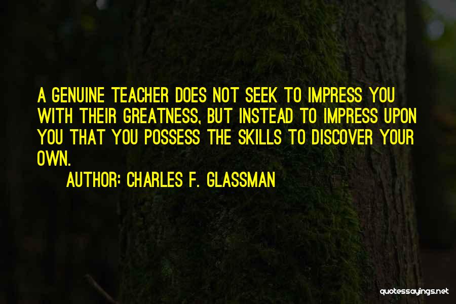 Motivational Teachers Quotes By Charles F. Glassman