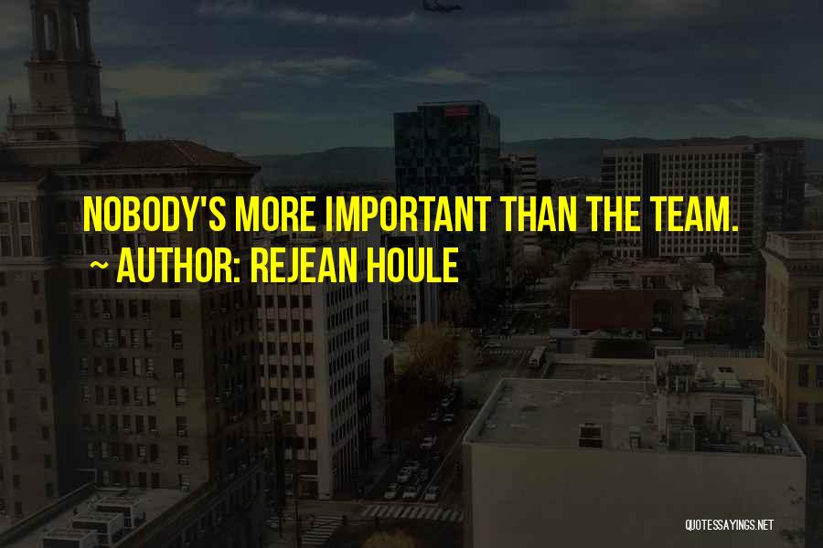 Motivational Teamwork Quotes By Rejean Houle