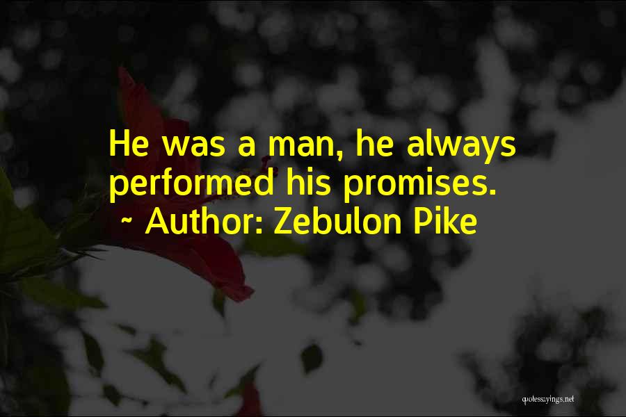Motivational Testing Quotes By Zebulon Pike