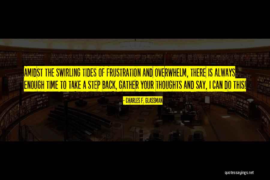 Motivational Thoughts Quotes By Charles F. Glassman Motivational Thoughts Quotes By Charles F. Glassman
