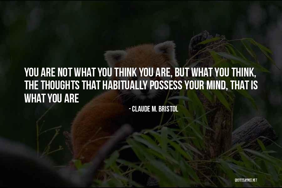 Motivational Thoughts Quotes By Claude M. Bristol Motivational Thoughts Quotes By Claude M. Bristol