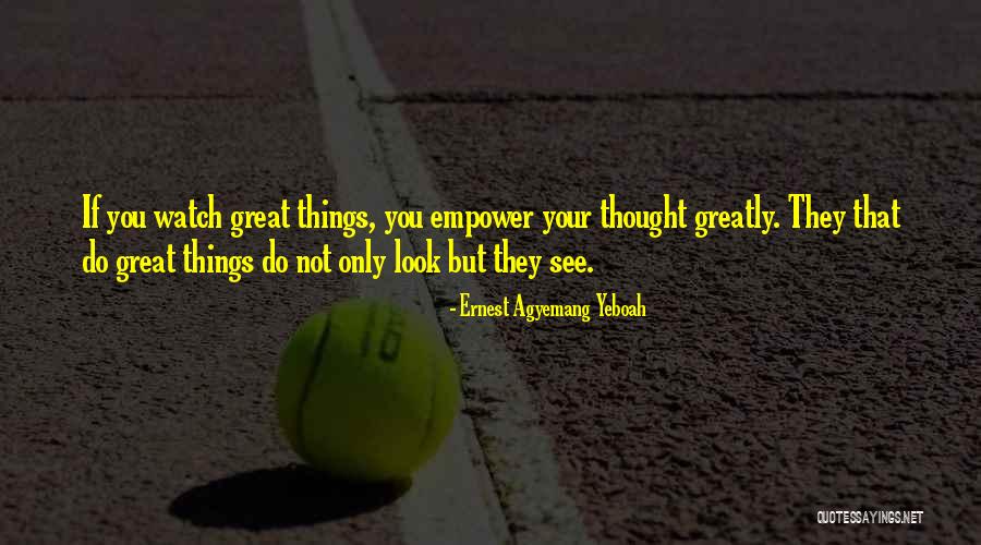 Motivational Thoughts Quotes By Ernest Agyemang Yeboah Motivational Thoughts Quotes By Ernest Agyemang Yeboah