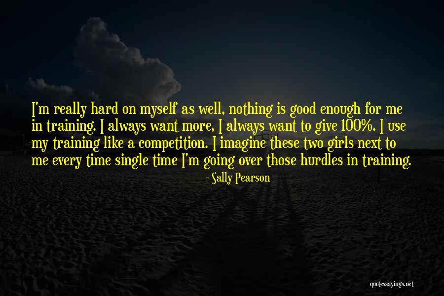 Motivational Training Quotes By Sally Pearson Motivational Training Quotes By Sally Pearson