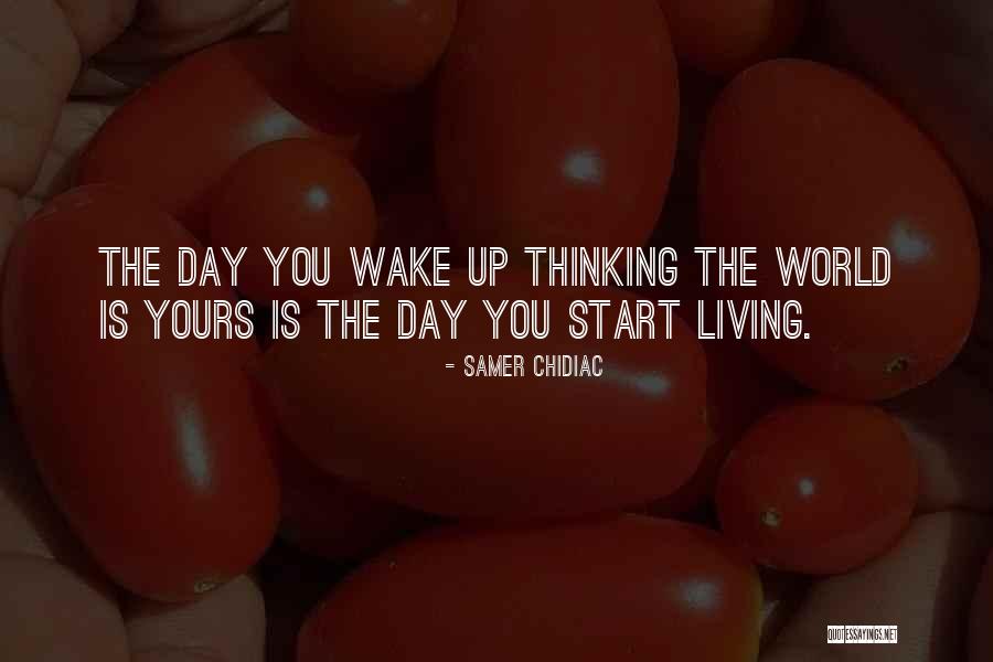 Motivational Wake Up Quotes By Samer Chidiac Motivational Wake Up Quotes By Samer Chidiac