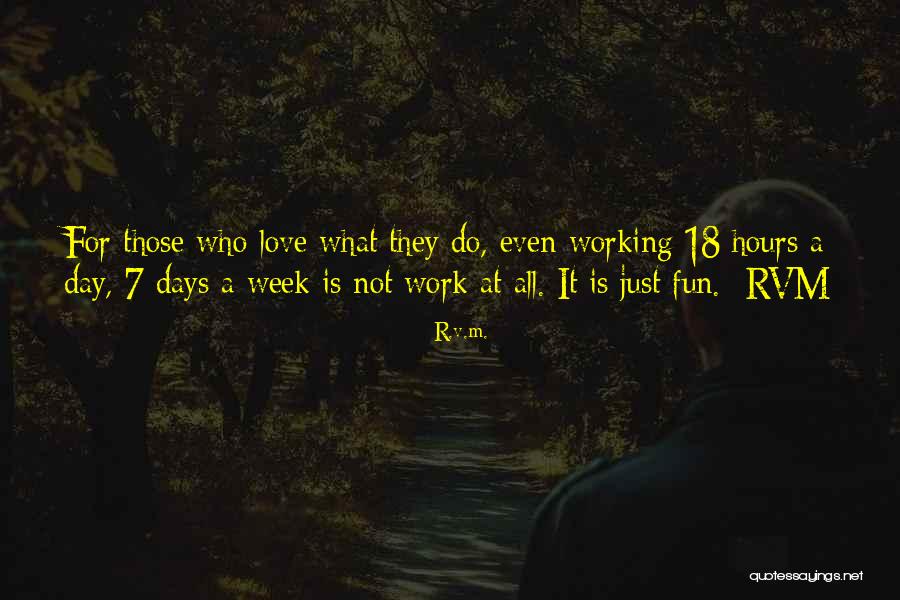 Motivational Work Day Quotes By R.v.m. Motivational Work Day Quotes By R.v.m.
