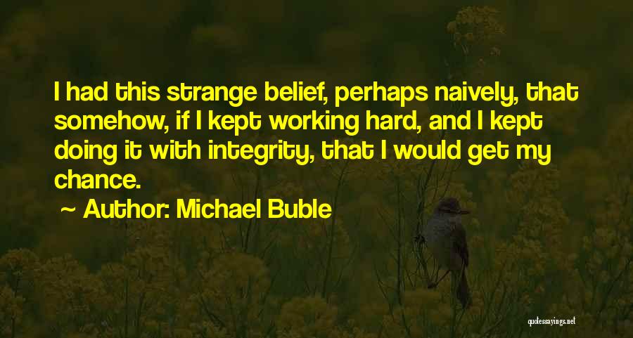 Motivational Working Out Quotes By Michael Buble