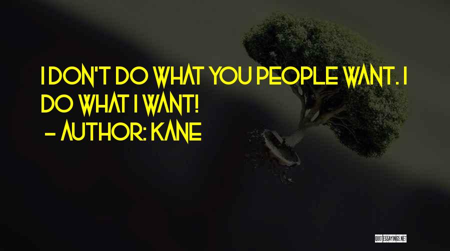 Motivational Wrestling Quotes By Kane