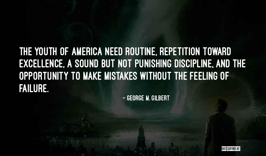 Motivational Youth Quotes By George M. Gilbert