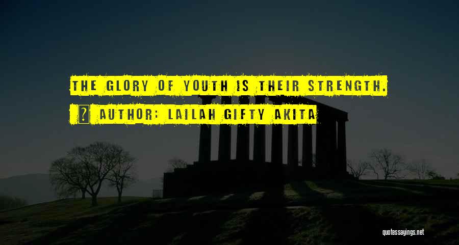 Motivational Youth Quotes By Lailah Gifty Akita