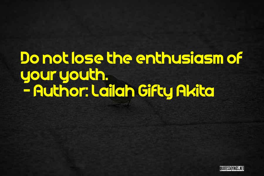 Motivational Youth Quotes By Lailah Gifty Akita