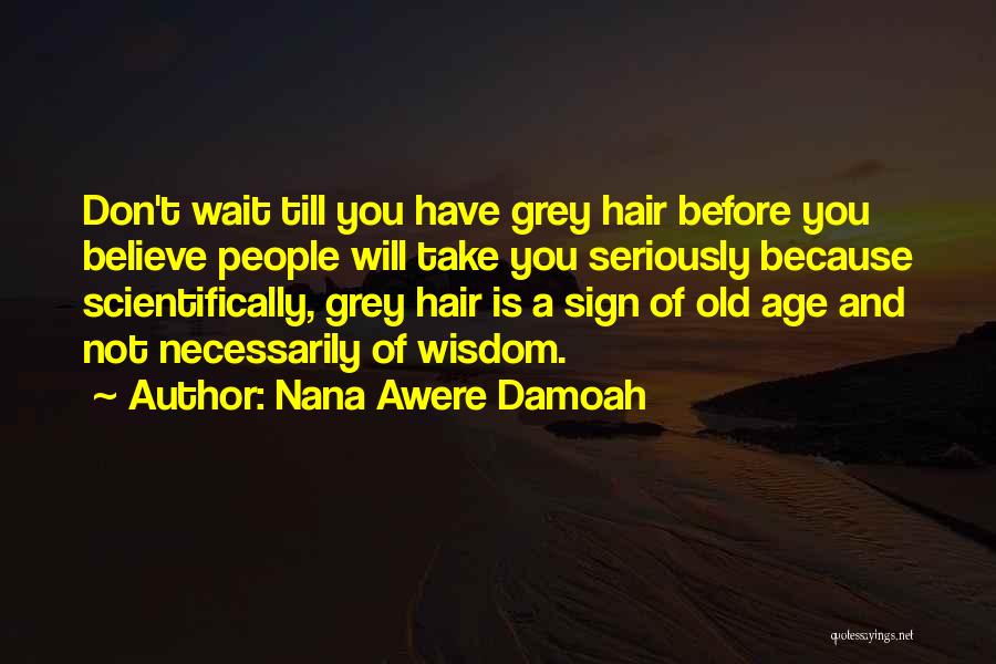 Motivational Youth Quotes By Nana Awere Damoah