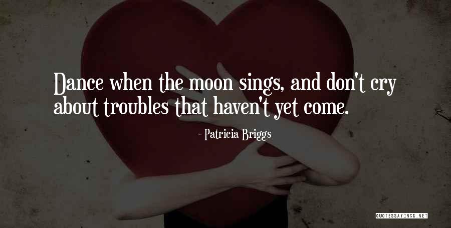 Motivationhub Quotes By Patricia Briggs Motivationhub Quotes By Patricia Briggs