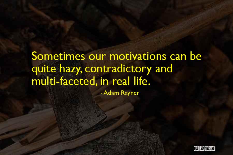 Motivations Quotes By Adam Rayner