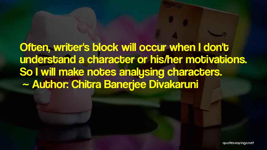Motivations Quotes By Chitra Banerjee Divakaruni