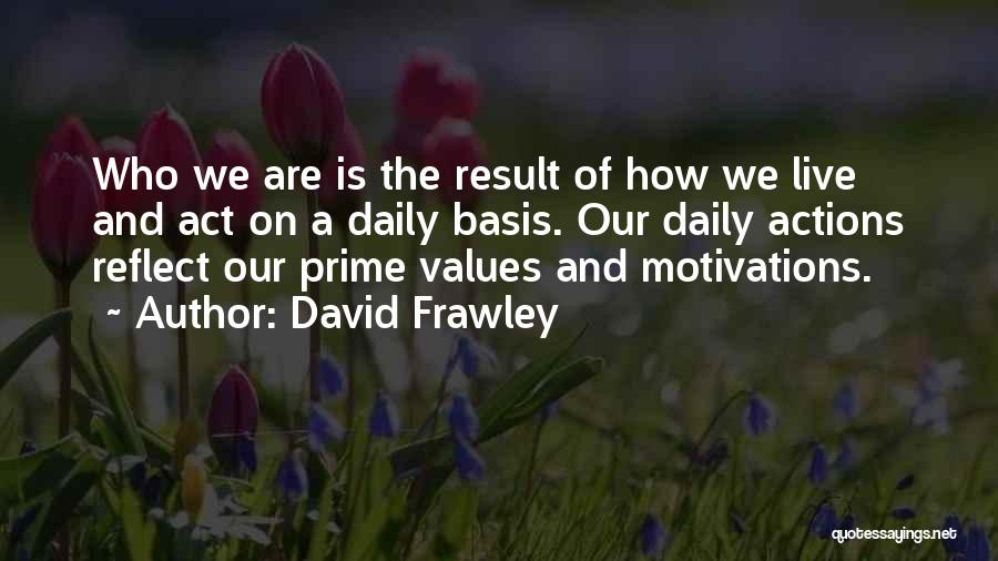 Motivations Quotes By David Frawley