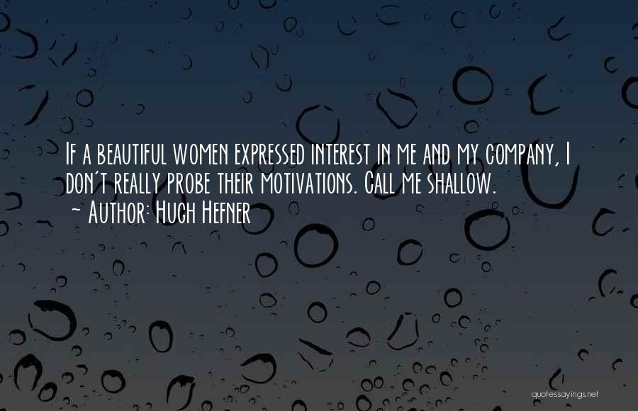 Motivations Quotes By Hugh Hefner