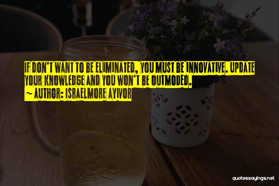 Motivations Quotes By Israelmore Ayivor