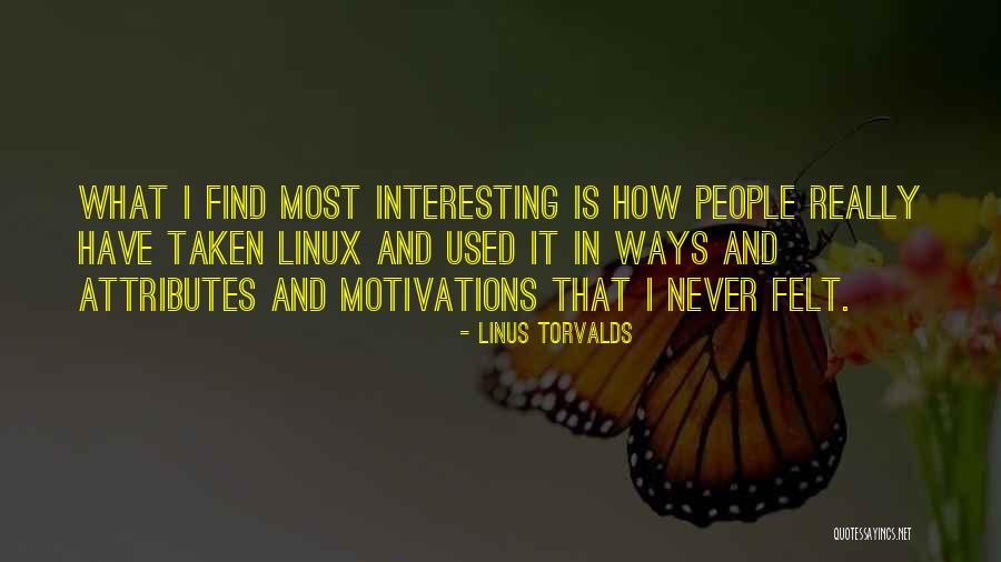 Motivations Quotes By Linus Torvalds