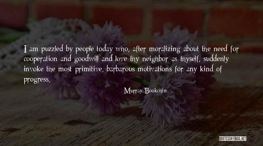 Motivations Quotes By Murray Bookchin