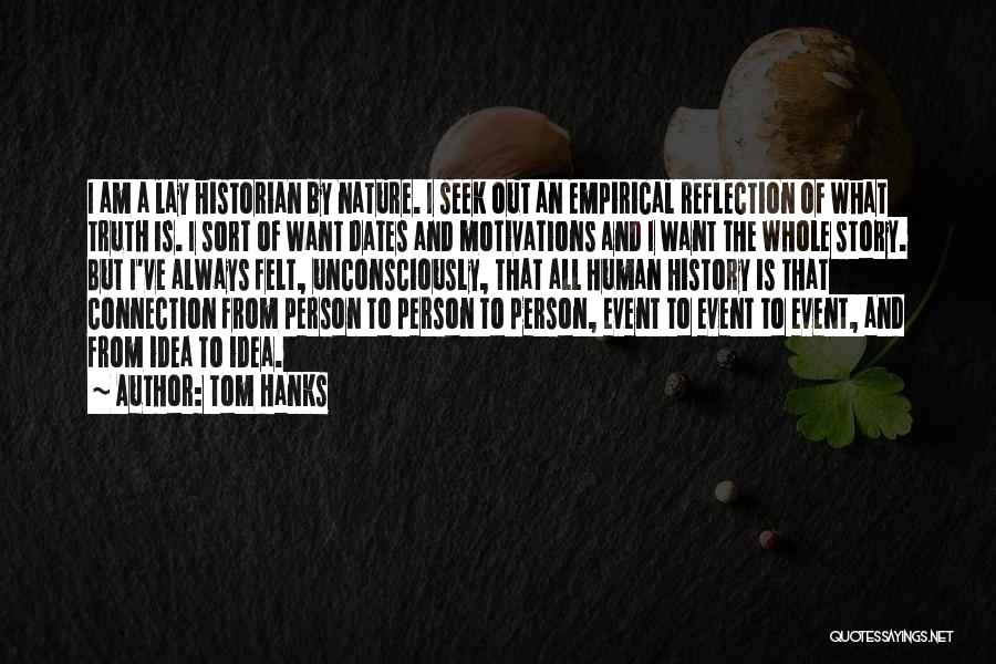 Motivations Quotes By Tom Hanks