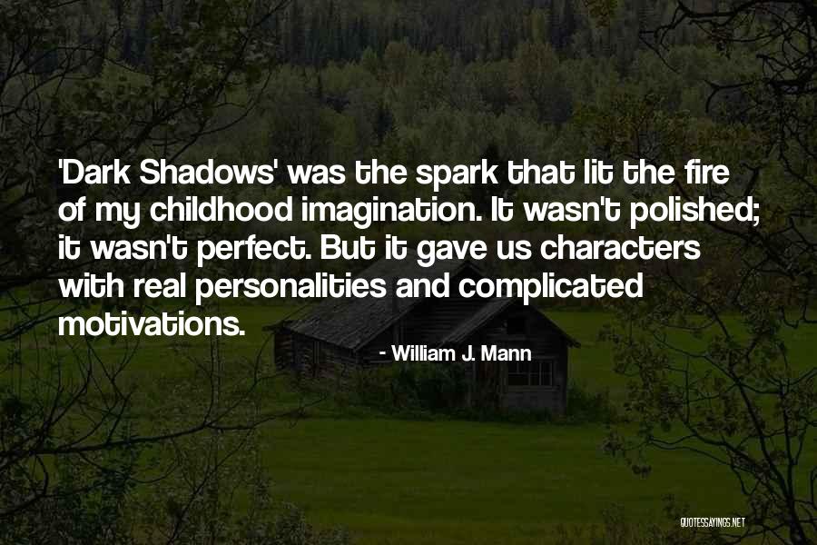 Motivations Quotes By William J. Mann