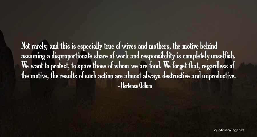 Motive Behind Any Action Quotes By Hortense Odlum Motive Behind Any Action Quotes By Hortense Odlum