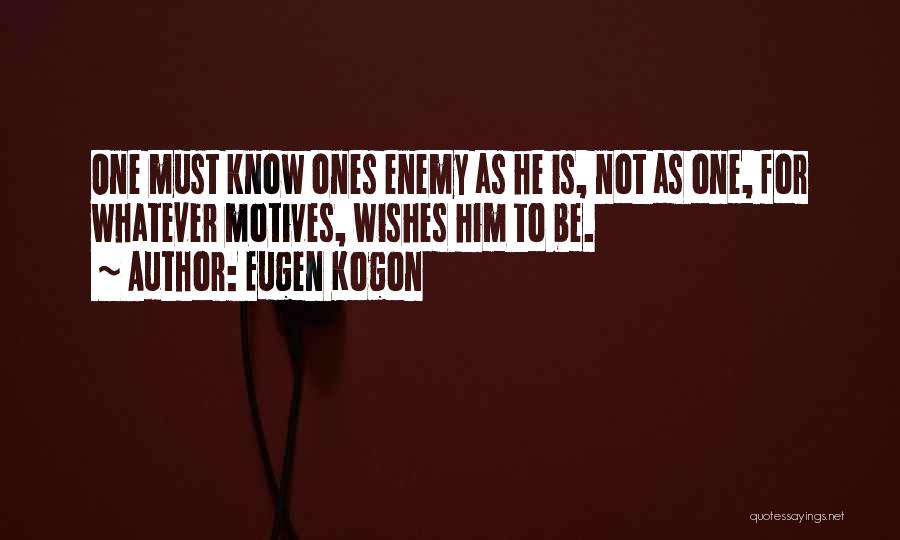Motive Quotes By Eugen Kogon