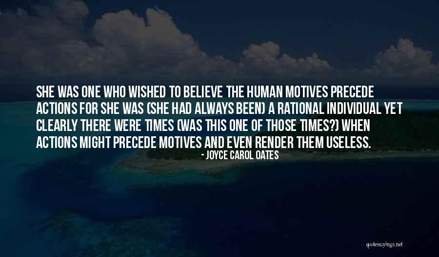 Motives Of Human Quotes By Joyce Carol Oates