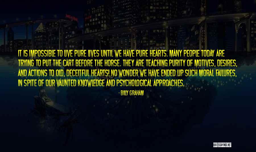 Motives Of The Heart Quotes By Billy Graham Motives Of The Heart Quotes By Billy Graham