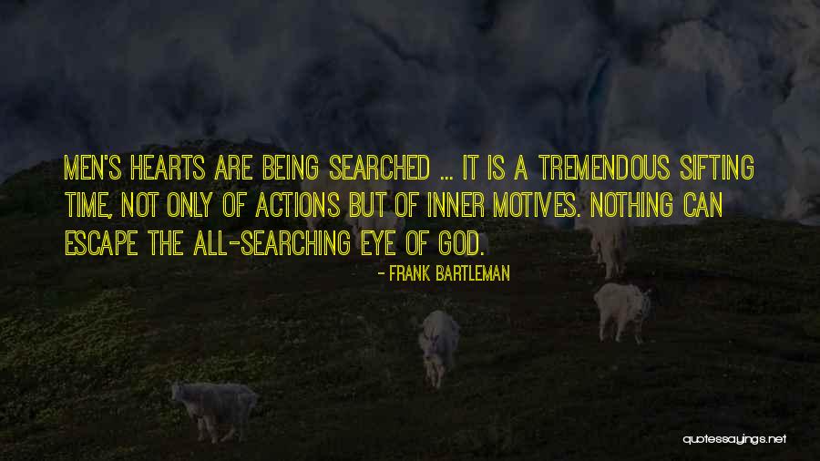 Motives Of The Heart Quotes By Frank Bartleman Motives Of The Heart Quotes By Frank Bartleman