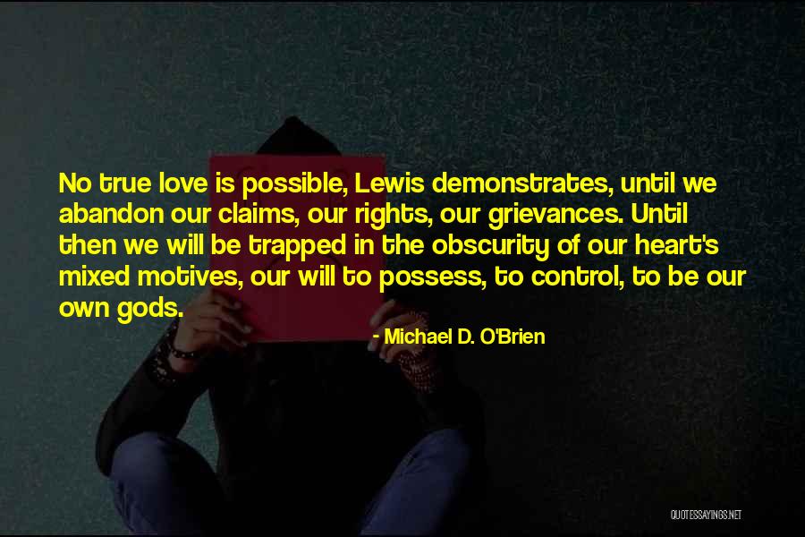 Motives Of The Heart Quotes By Michael D. O'Brien Motives Of The Heart Quotes By Michael D. O'Brien