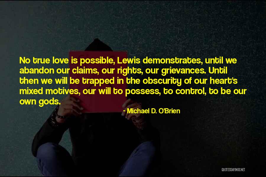 Motives Of The Heart Quotes By Michael D. O'Brien