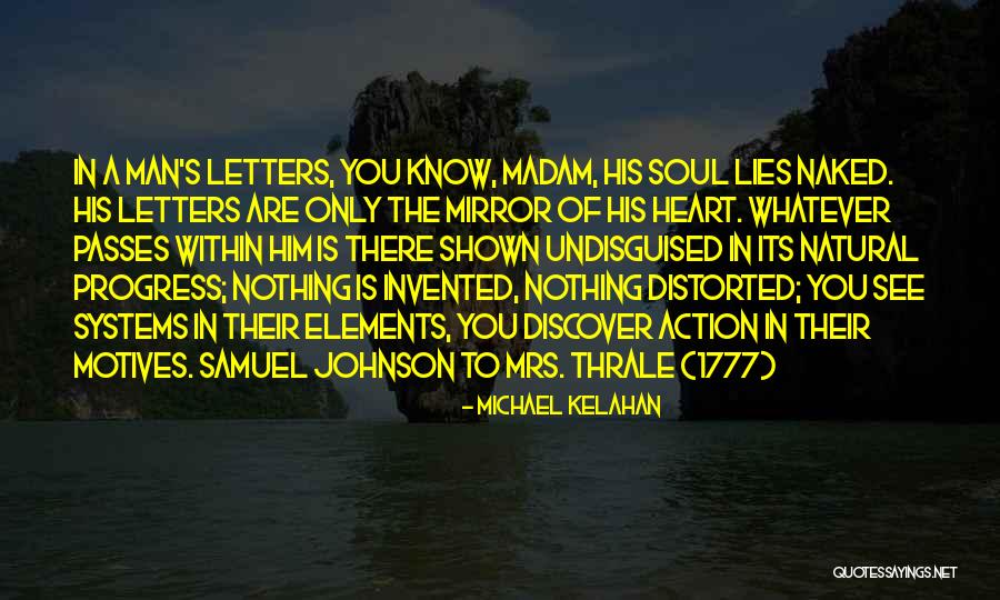 Motives Of The Heart Quotes By Michael Kelahan Motives Of The Heart Quotes By Michael Kelahan