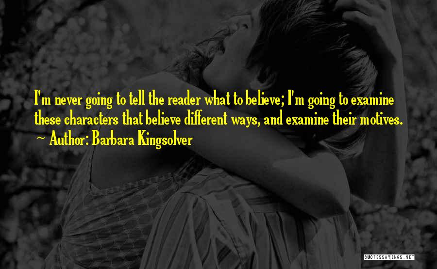 Motives Quotes By Barbara Kingsolver