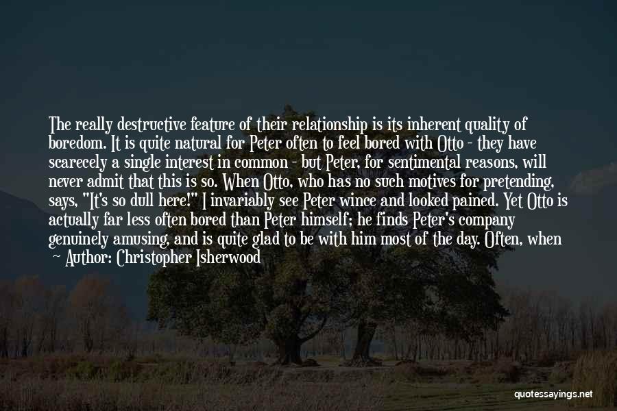 Motives Quotes By Christopher Isherwood Motives Quotes By Christopher Isherwood