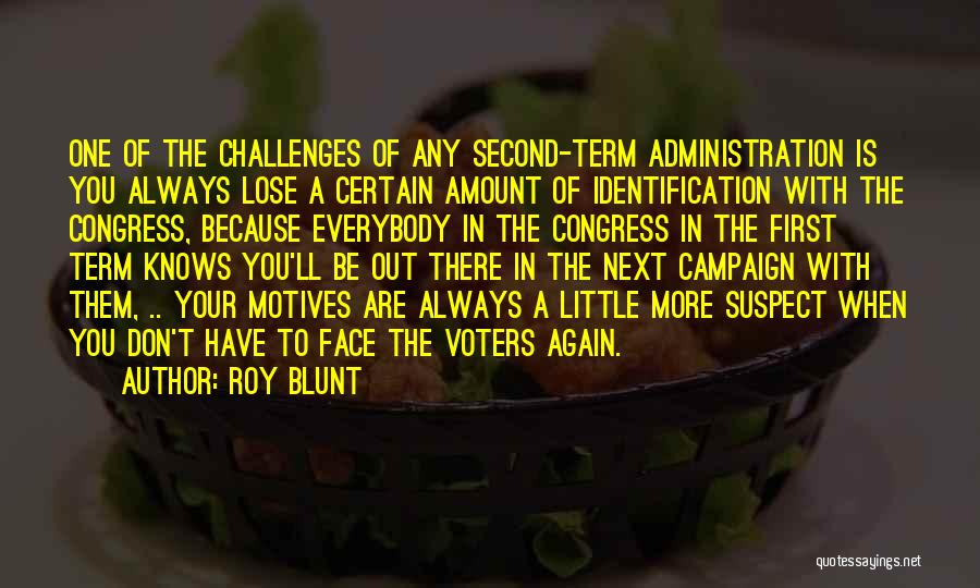 Motives Quotes By Roy Blunt Motives Quotes By Roy Blunt