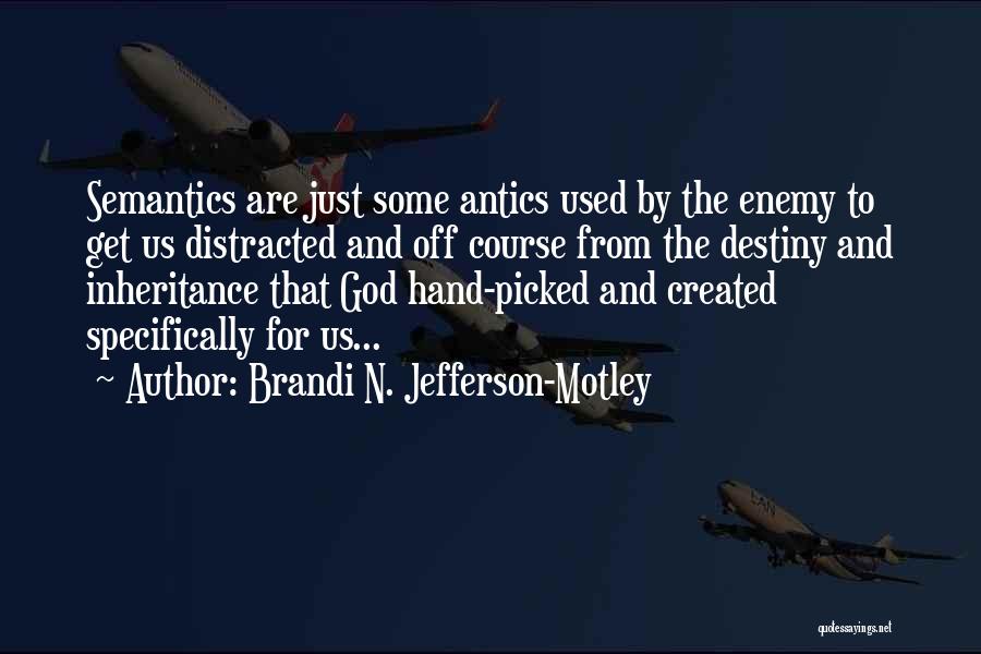 Motley Quotes By Brandi N. Jefferson-Motley
