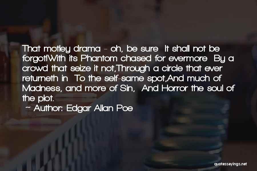 Motley Quotes By Edgar Allan Poe