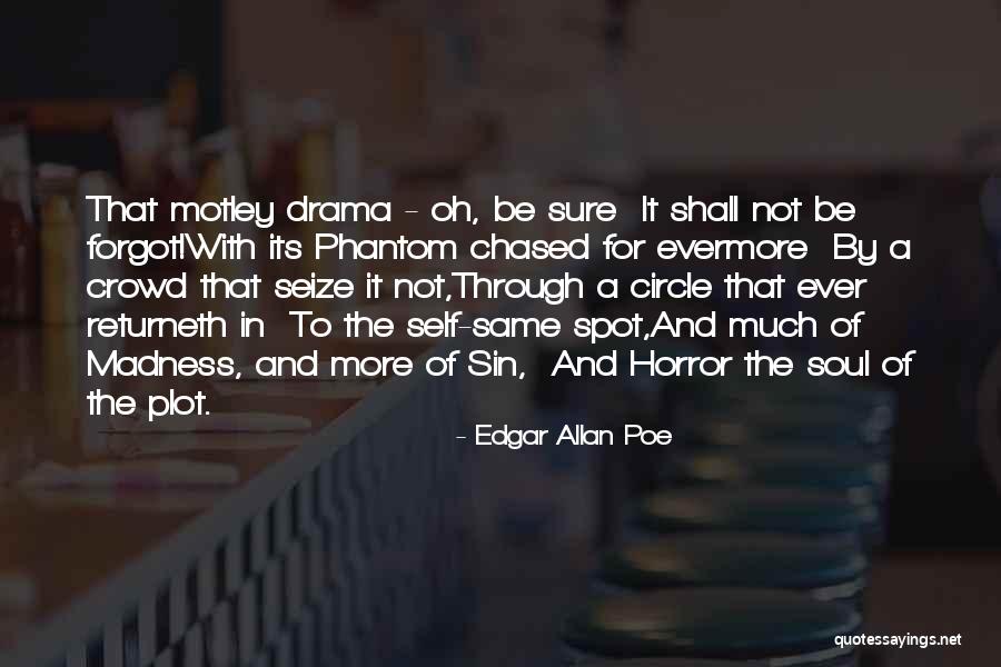 Motley Quotes By Edgar Allan Poe