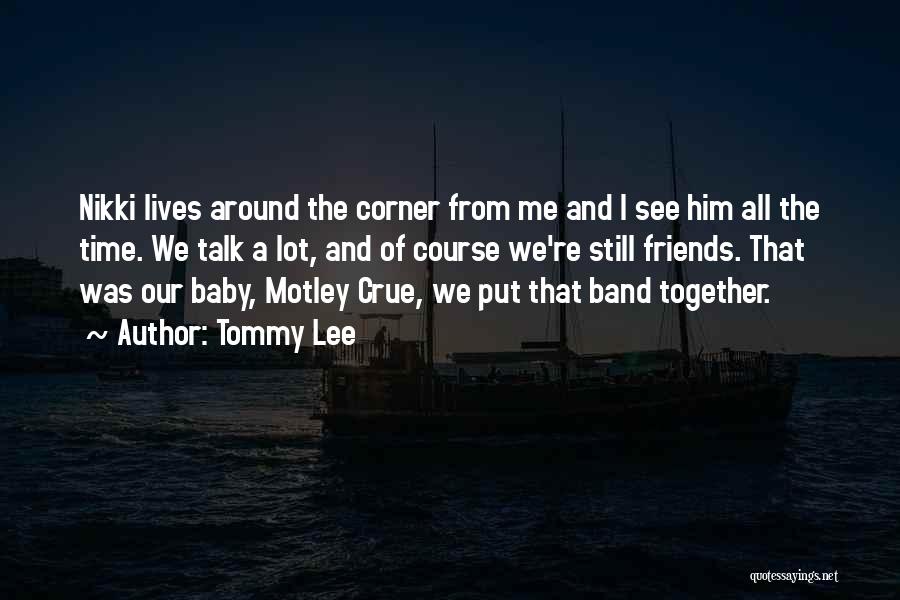 Motley Quotes By Tommy Lee