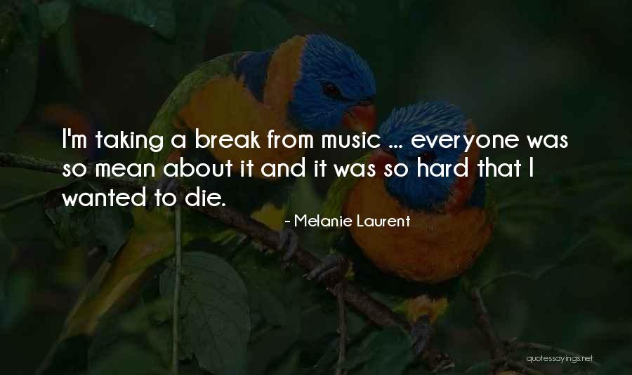 Motlow Email Quotes By Melanie Laurent Motlow Email Quotes By Melanie Laurent