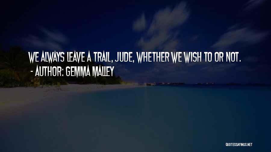 Moto Quotes By Gemma Malley