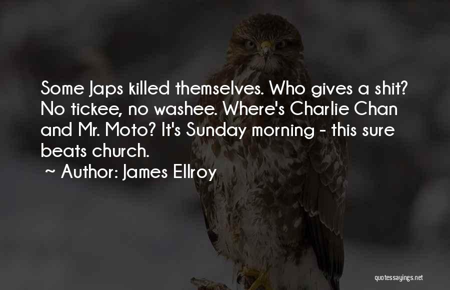 Moto X Quotes By James Ellroy