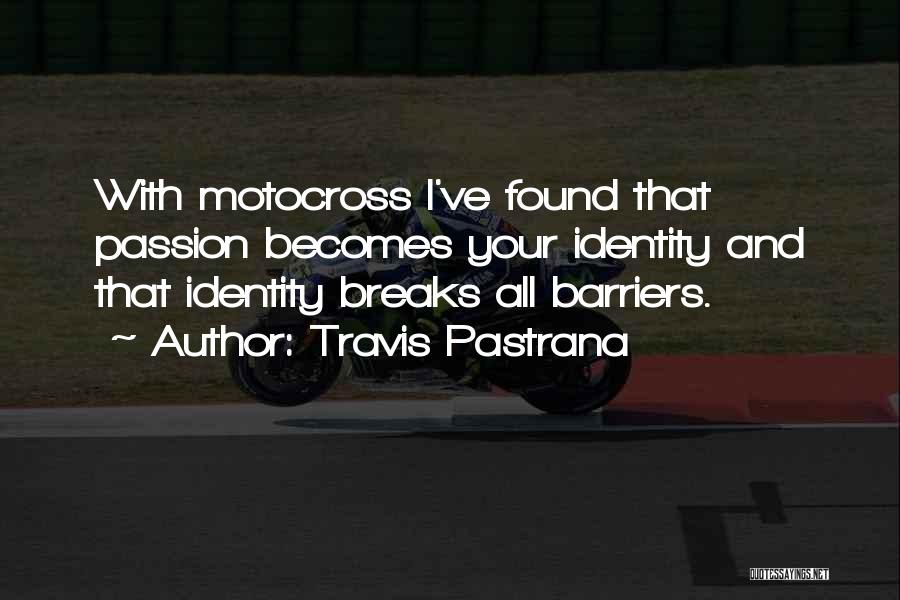 Motocross Quotes By Travis Pastrana