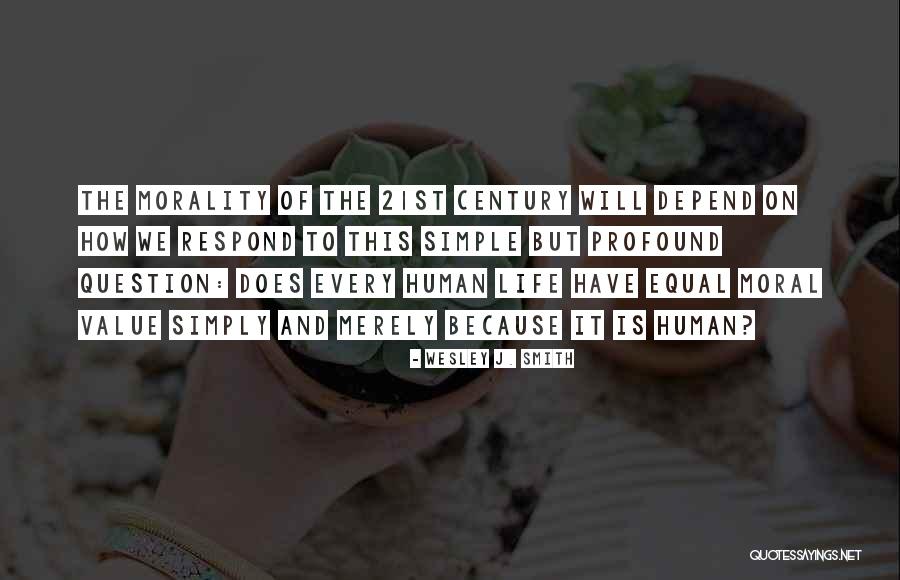 Motofumi Poggy Quotes By Wesley J. Smith Motofumi Poggy Quotes By Wesley J. Smith